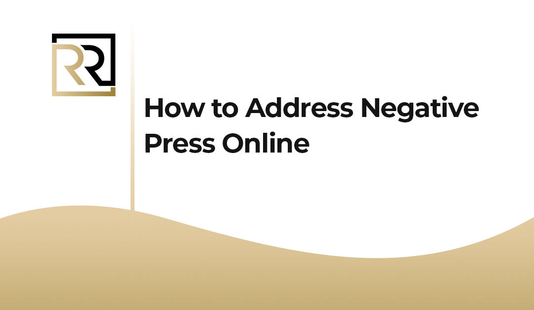 How to Address Negative Press Online