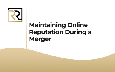 Maintaining Online Reputation During a Merger