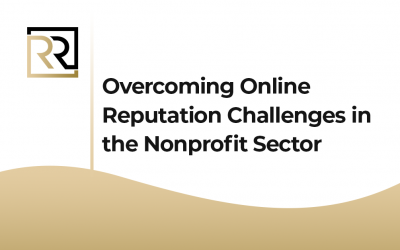 Overcoming Online Reputation Challenges in the Nonprofit Sector