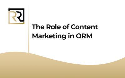 The Role of Content Marketing in ORM
